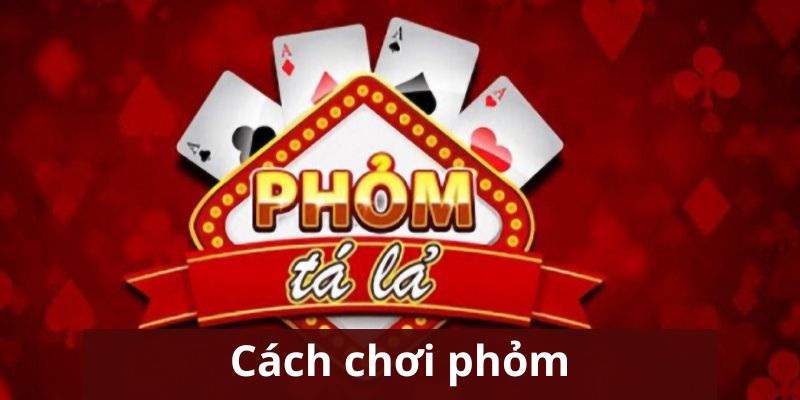 OK9 hướng dẫn cách chơi phỏm